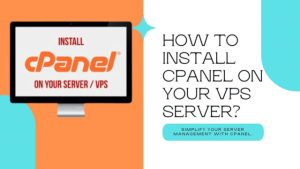 How to Install cPanel on your VPS server?